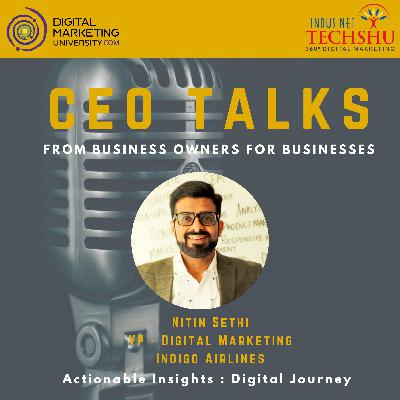 Ep 08 - Actionable Insights - Digital Marketing in Airlines - Nitin Sethi - DSS19