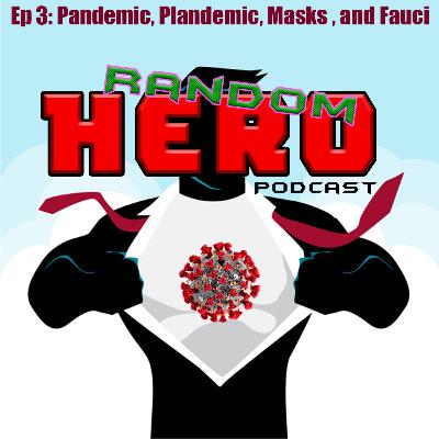 Pandemic Plandemic Masks and Fauci