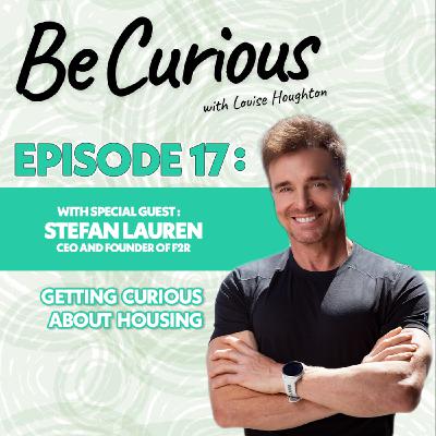 BE CURIOUS with Louise Houghton - Episode 17 Featuring Stefan Laursen & F2R