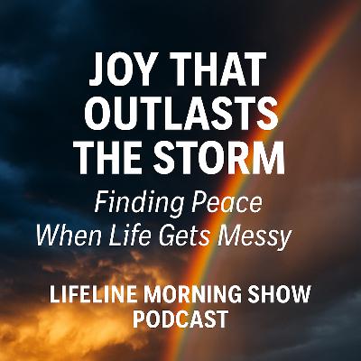 Joy That Outlasts the Storm: Finding Peace When Life Gets Messy Joy That Outlasts the Storm: Finding Peace When Life Gets Messy