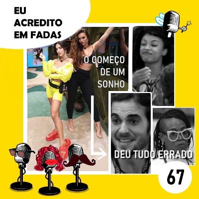 #67 O começo de UM sonho/deu TUDO errado #67 O começo de UM sonho/deu TUDO errado