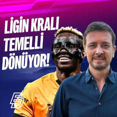 Osimhen Hayali Gerçek Oldu | Galatasaray'ın Transfer Rotası Nasıl Olacak? | Ersin Düzen Yorumluyor