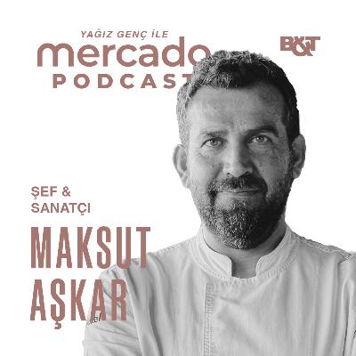 98 | Maksut Aşkar ile Yaratıcılık ve Gıda 98 | Maksut Aşkar ile Yaratıcılık ve Gıda