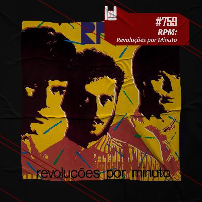 CMM #759 - RPM: Revoluções por Minuto CMM #759 - RPM: Revoluções por Minuto