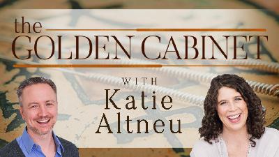 Interview with Katie Altneu | The Golden Cabinet Podcast Episode #13