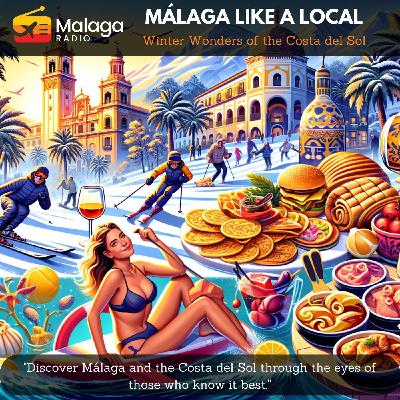 EP10 Journey’s End, The Best of Málaga and Costa del Sol EP10 Journey’s End, The Best of Málaga and Costa del Sol