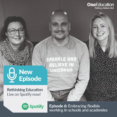 Episode 6: Embracing Flexible Working in Schools and Academies