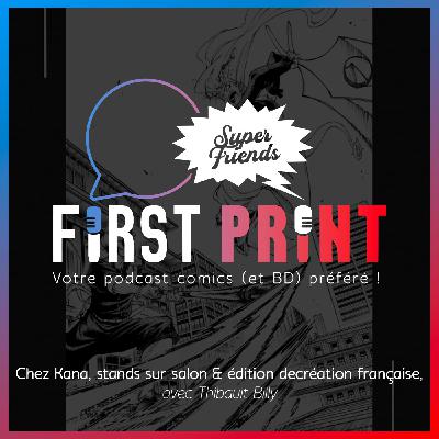 Stands Kana sur salons et éditeur de création française : Thibault Billy, le couteau-suisse du manga [SuperFriends]