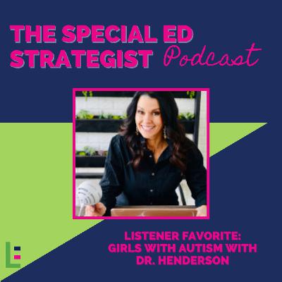 139: Listener Favorite: Girls with Autism: Why We’re Missing the Signs with Dr. Donna Henderson