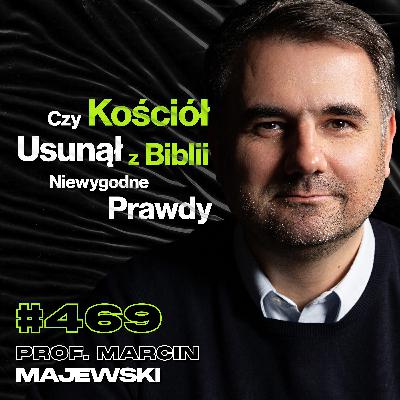 #469 Jezus Strzelał Piorunami i Zabijał Smoki, Tajemnica Zwojów z Qumran - prof. Marcin Majewski