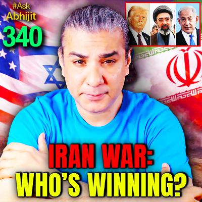 #AskAbhijit 340: US-Israel-Iran War #AskAbhijit 340: US-Israel-Iran War