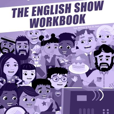 The English Show Workbook QUIZZES! The English Show Workbook QUIZZES!