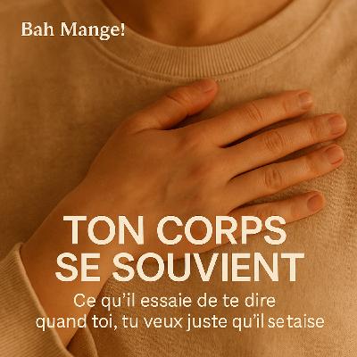 Ton Corps se souvient : ce qu'il essaie de te dire quand toi tu veux juste qu'il se taise
