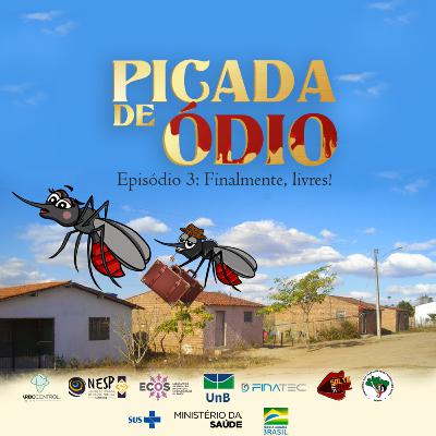 Finalmente, livres! - Episódio 3