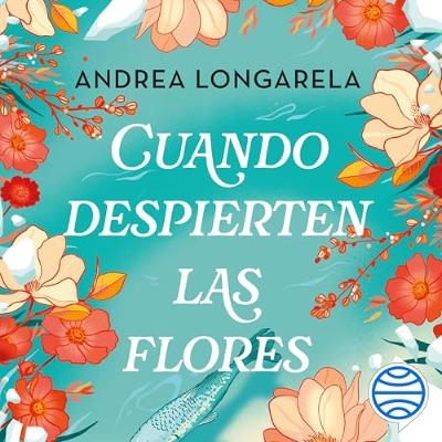 Cuando despierten las flores (Audiolibro) | Prueba Gratis