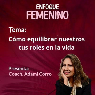 Cómo equilibrar nuestros roles en la vida Cómo equilibrar nuestros roles en la vida