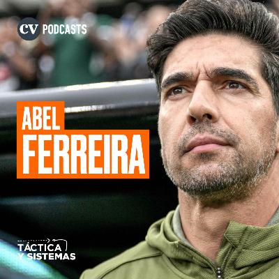 CV Podcast - Táctica y Sistemas: Abel Ferreira CV Podcast - Táctica y Sistemas: Abel Ferreira