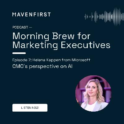 07 Helena Kappen from Microsoft | CMO’s perspective on AI 07 Helena Kappen from Microsoft | CMO’s perspective on AI