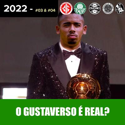 2022 - #03 e #04 - O Gustaverso é real