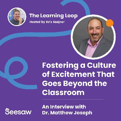 #031 - Fostering a Culture of Excitement That Goes Beyond the Classroom
