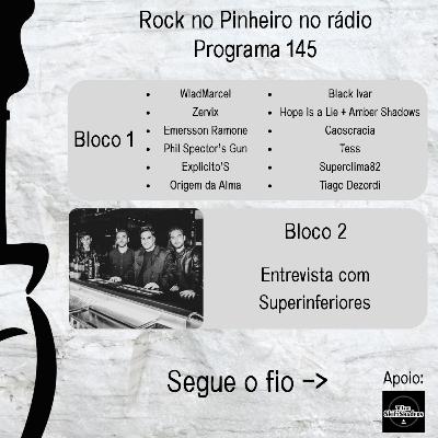 Rock no Pinheiro #145 - Entrevista com Superinferiores