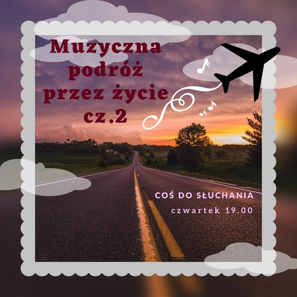 Coś do słuchania – Muzyczna podróż przez życie cz. 2 episode artwork