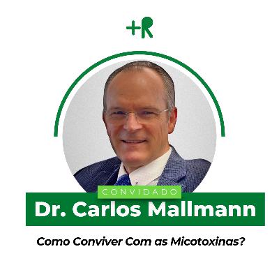 COMO CONVIVER COM AS MICOTOXINAS? - Dr. Carlos Mallmann | Ep. 103 COMO CONVIVER COM AS MICOTOXINAS? - Dr. Carlos Mallmann | Ep. 103