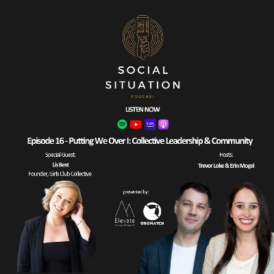 Putting We Over I: Collective Leadership & Community