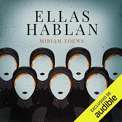 Ellas Hablan [Women Talking] (Audiolibro) | Prueba Gratis