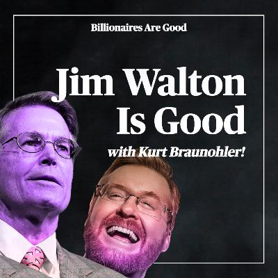 Jim Walton Is Perfect w/ Kurt Braunohler!