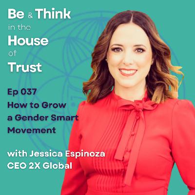 Unlocking Billions: How to Grow a Gender Smart Movement with Jessica Espinoza