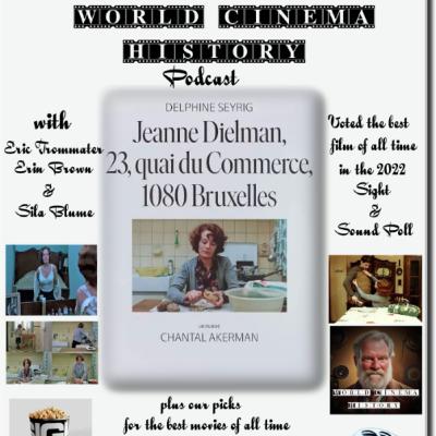 WCH Podcast: "Jeanne Dielman, 23 quai du Commerce, 1080" The best film of all time? WCH Podcast: "Jeanne Dielman, 23 quai du Commerce, 1080" The best film of all time?