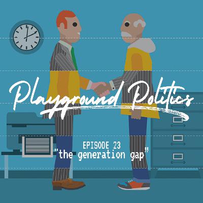 Episode 23: The Generation Gap