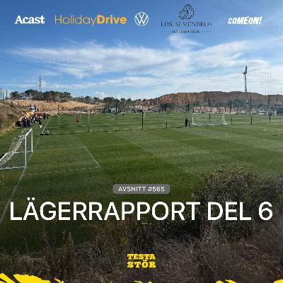 565. LÄGERRAPPORT - DEL 6