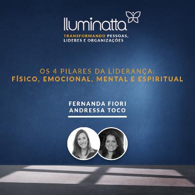 ORGANIZAÇÕES - Os 4 pilares da Liderança - Físico, emocional, mental e espiritual ORGANIZAÇÕES - Os 4 pilares da Liderança - Físico, emocional, mental e espiritual