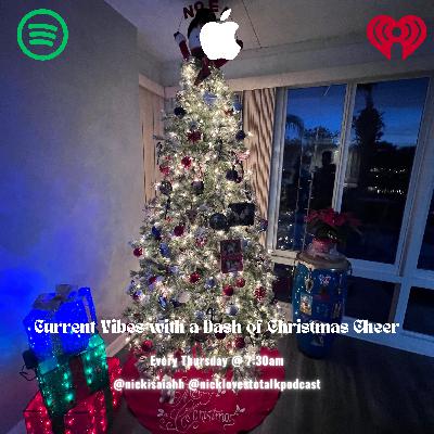 Episode 13: Current Vibes with a Dash of Christmas Cheer!