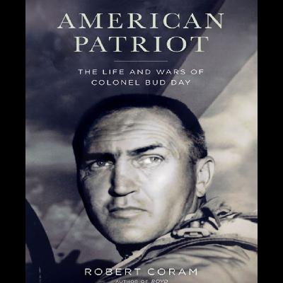 Colonel Bud Day: American Patriot, Legendary Fighter Pilot & Vietnam POW Hero