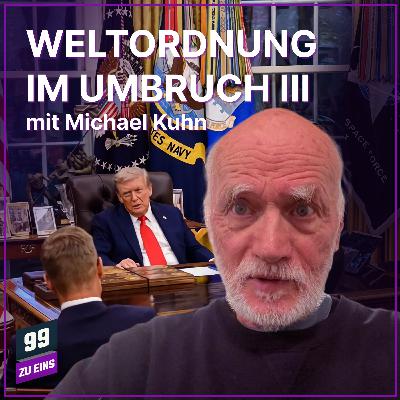 Episode 575: Weltordnung im Umbruch III: Innen mit Michael Kuhn Episode 575: Weltordnung im Umbruch III: Innen mit Michael Kuhn