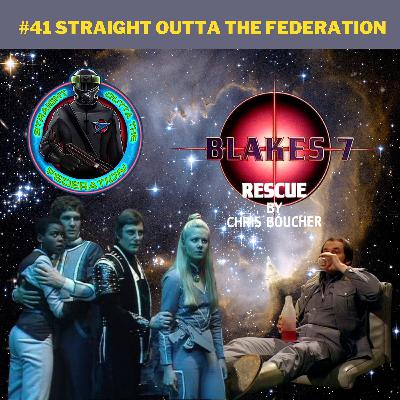 #41 Straight Outta the Federation: Rescue