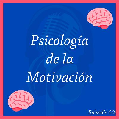 60. Psicología de la MOTIVACIÓN | 5 ESTRATEGIAS para Encontrar Nuestra Motivación |