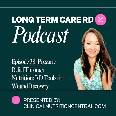 Pressure Injury Through Nutrition: RD Tools for Wound Recovery