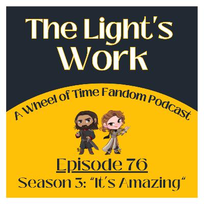Episode 76: Season 3 - "It's Amazing"