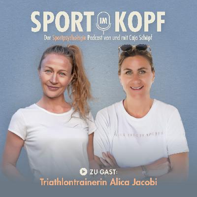 #38 Alica Jacobi: Triathlon - Motivation, Persönlichkeit und Grenzerfahrungen