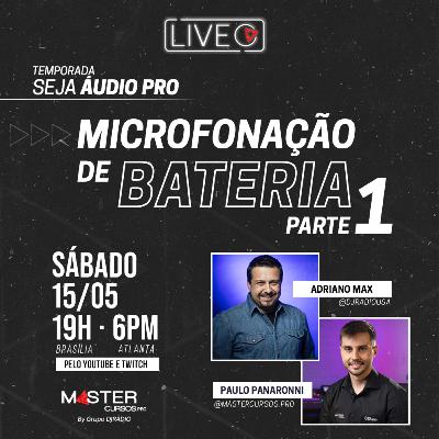 #08.2 • Quais microfones usar na Bateria | Seja Áudio PRO • MasterCursos.Pro