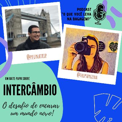Intercâmbio: os desafios de um mundo novo!