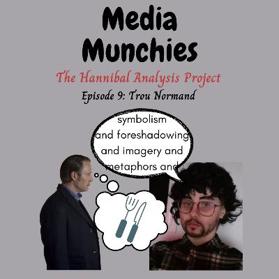 The Hannibal Analysis Project - Episode 9: Trou Normand