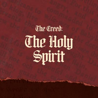 The Creed: The Holy Spirit | Jamie Mulvaney | 02.11.25 The Creed: The Holy Spirit | Jamie Mulvaney | 02.11.25