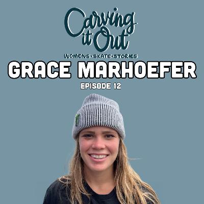 EP012 - Grace Marhoefer