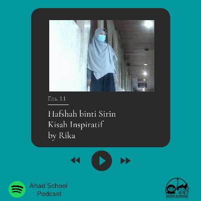 Eps.11 | Hafshah binti Sirin
Kisah Inspiratif 
by Rika