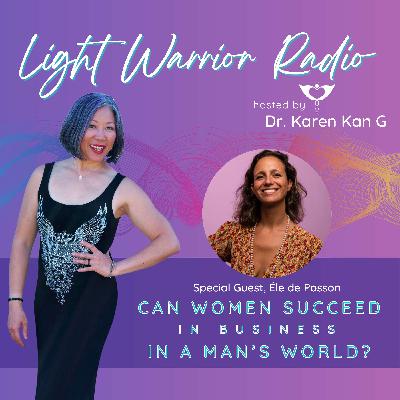 Can Women Succeed in a Man's World? with Éle de Posson Can Women Succeed in a Man's World? with Éle de Posson